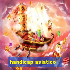 handicap asiatico - 1 o que significa